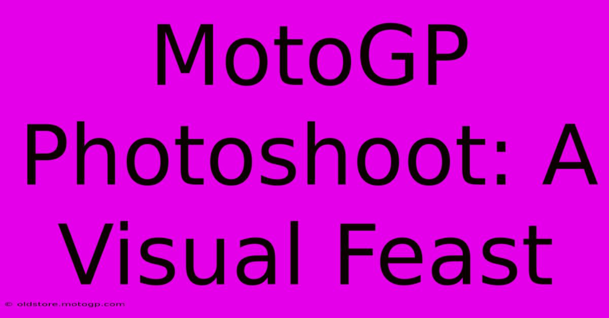 MotoGP Photoshoot: A Visual Feast