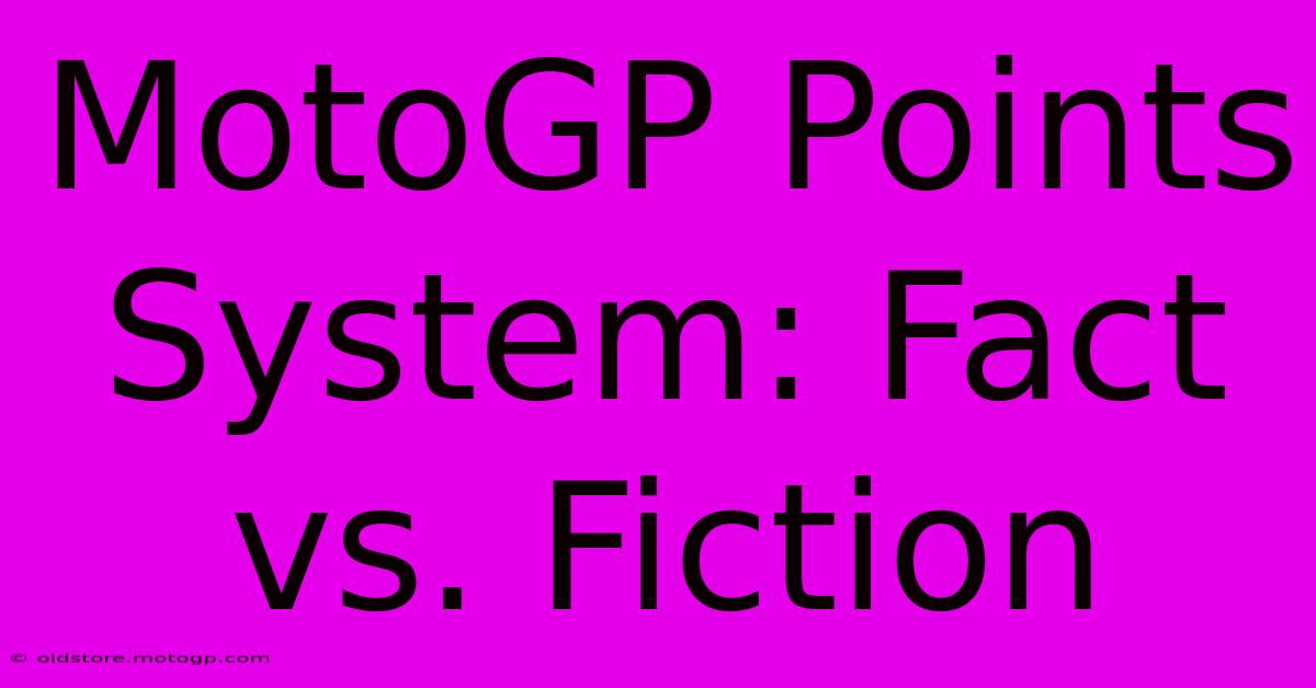 MotoGP Points System: Fact Vs. Fiction