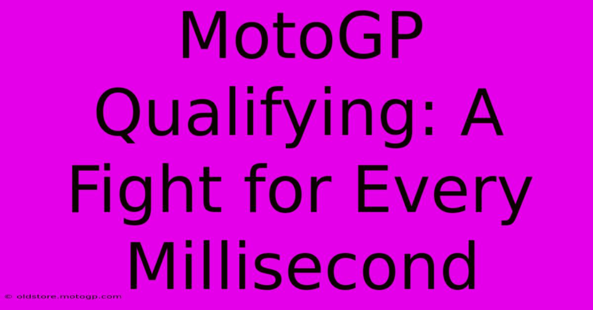 MotoGP Qualifying: A Fight For Every Millisecond