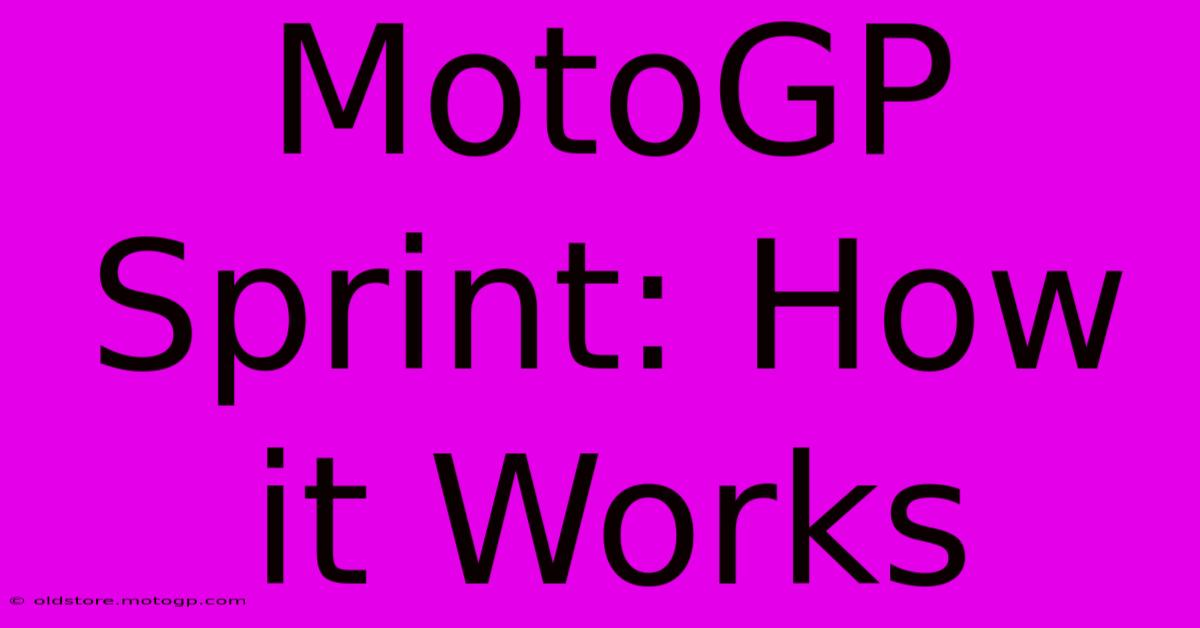 MotoGP Sprint: How It Works