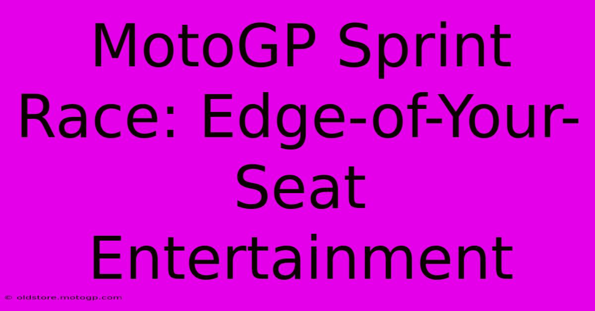 MotoGP Sprint Race: Edge-of-Your-Seat Entertainment