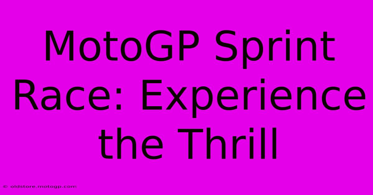 MotoGP Sprint Race: Experience The Thrill