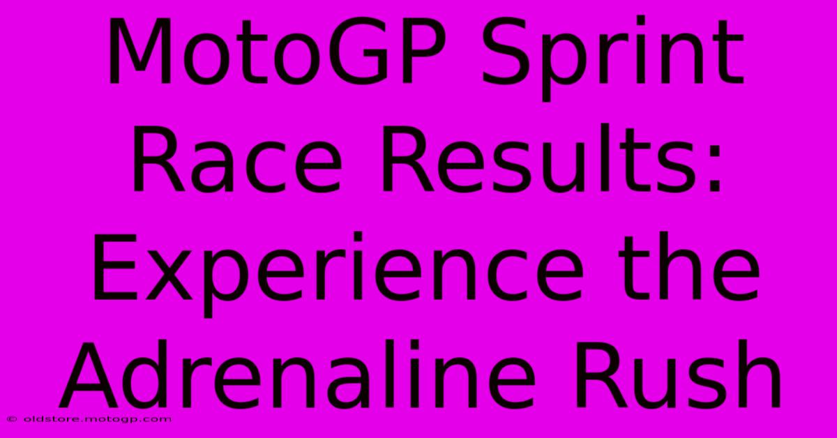 MotoGP Sprint Race Results: Experience The Adrenaline Rush