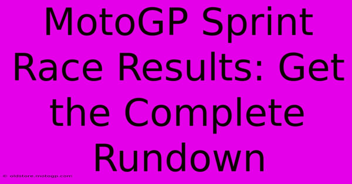 MotoGP Sprint Race Results: Get The Complete Rundown