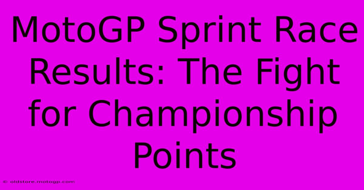 MotoGP Sprint Race Results: The Fight For Championship Points