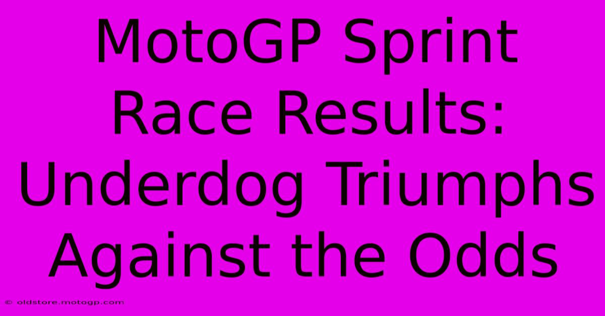 MotoGP Sprint Race Results: Underdog Triumphs Against The Odds