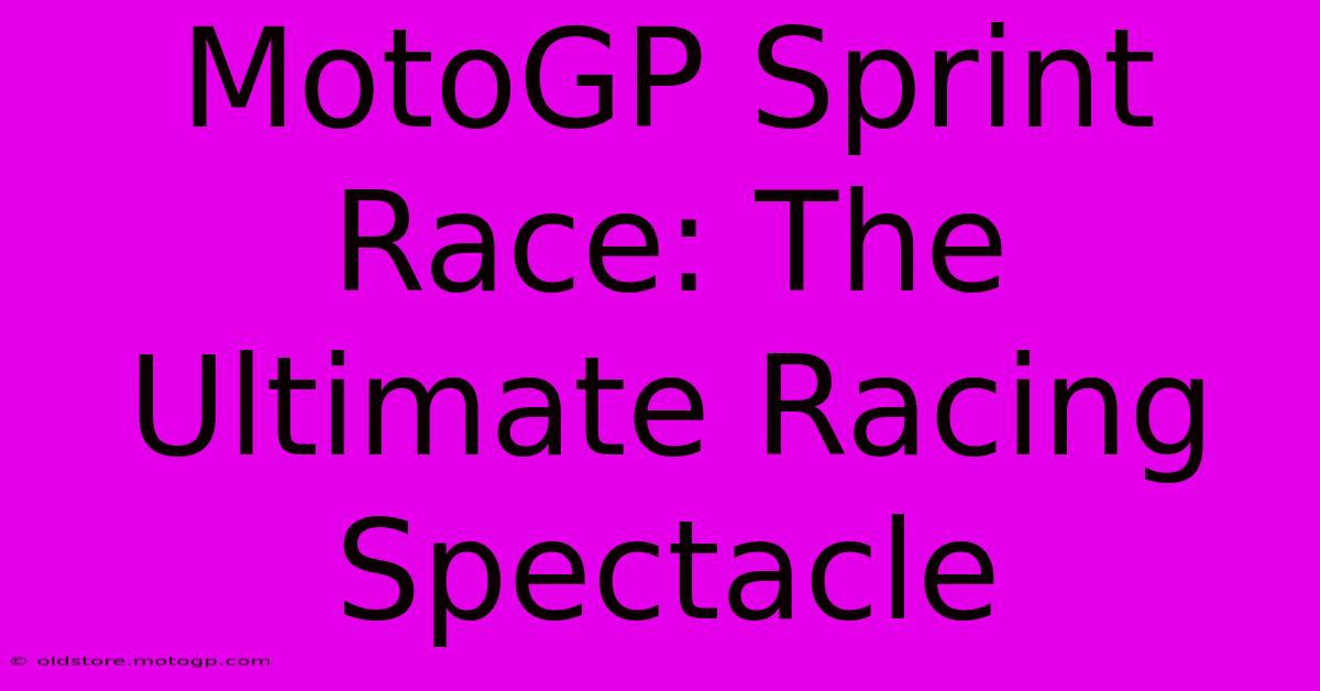 MotoGP Sprint Race: The Ultimate Racing Spectacle