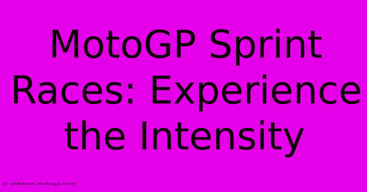 MotoGP Sprint Races: Experience The Intensity