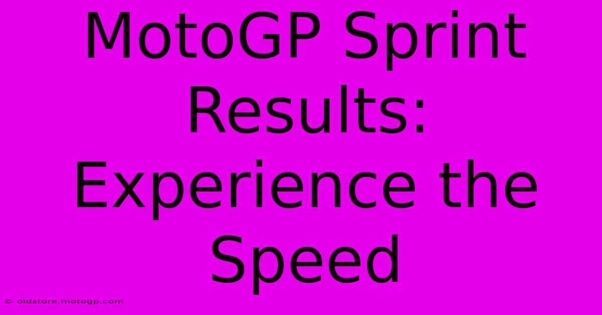 MotoGP Sprint Results: Experience The Speed