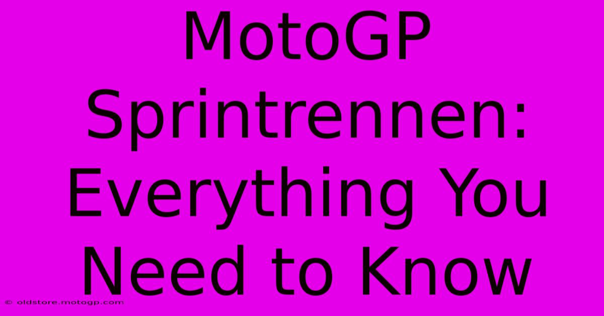 MotoGP Sprintrennen: Everything You Need To Know