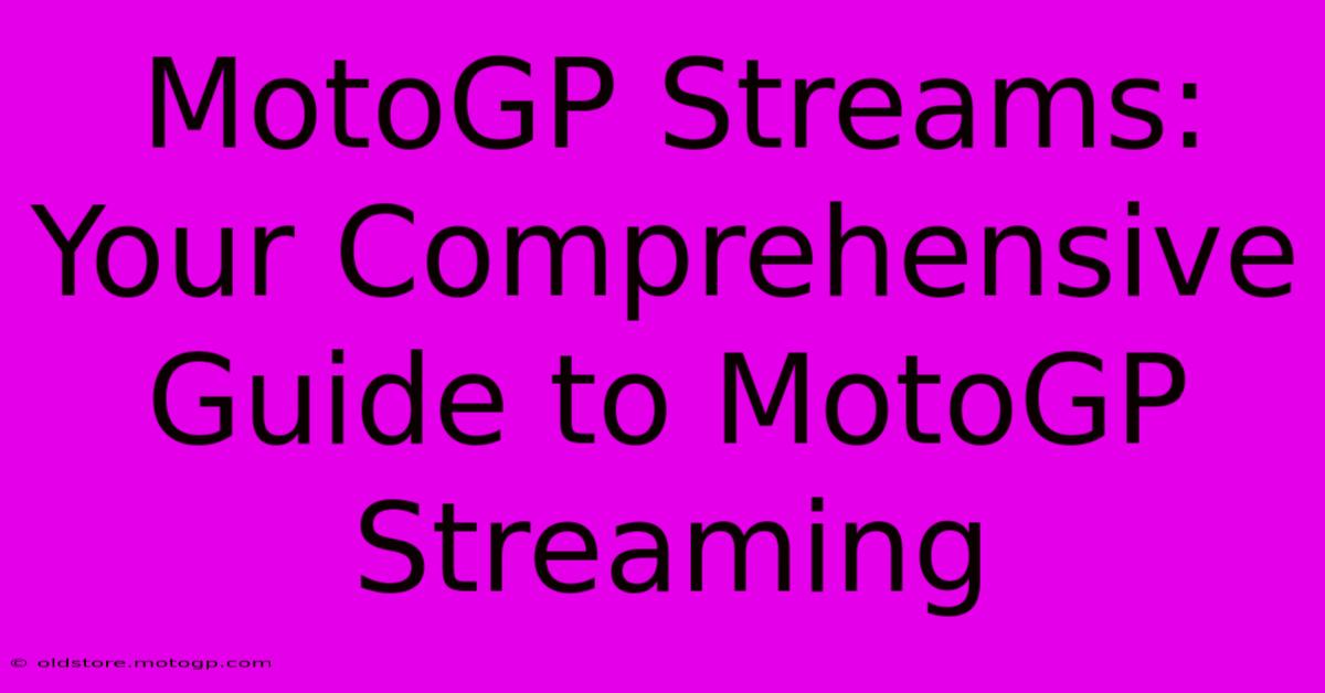 MotoGP Streams: Your Comprehensive Guide To MotoGP Streaming