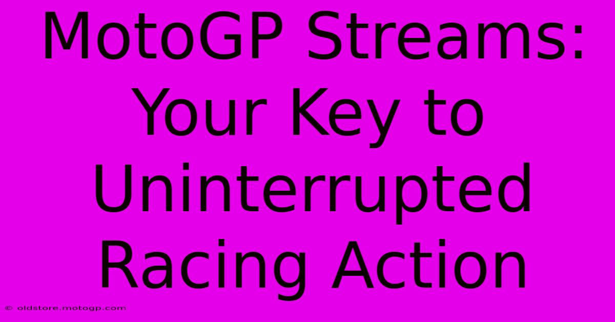 MotoGP Streams: Your Key To Uninterrupted Racing Action