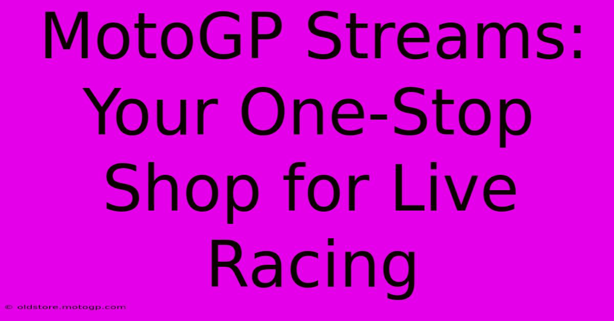 MotoGP Streams: Your One-Stop Shop For Live Racing