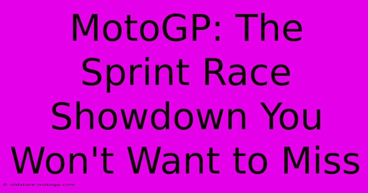 MotoGP: The Sprint Race Showdown You Won't Want To Miss