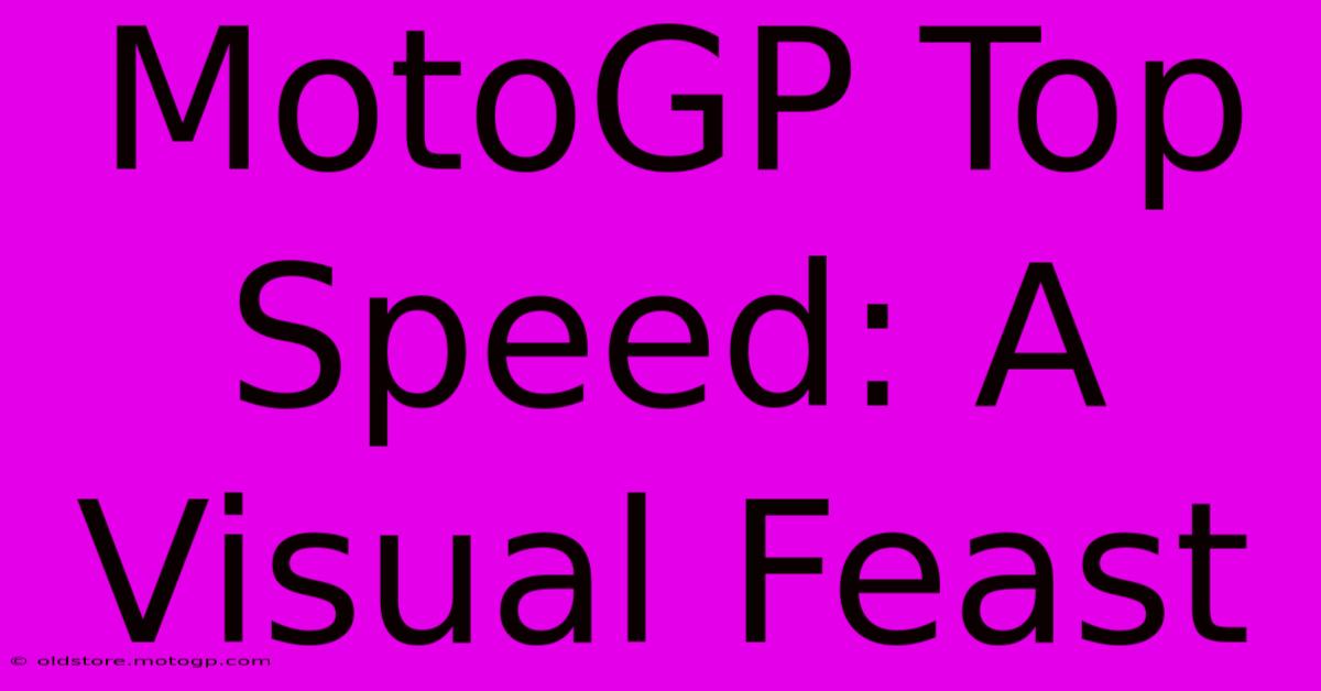 MotoGP Top Speed: A Visual Feast