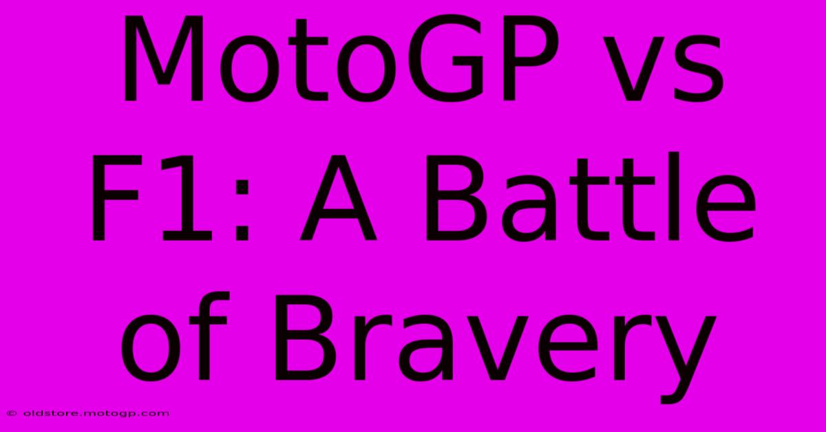 MotoGP Vs F1: A Battle Of Bravery