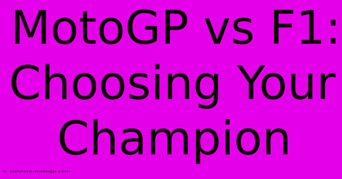 MotoGP Vs F1: Choosing Your Champion