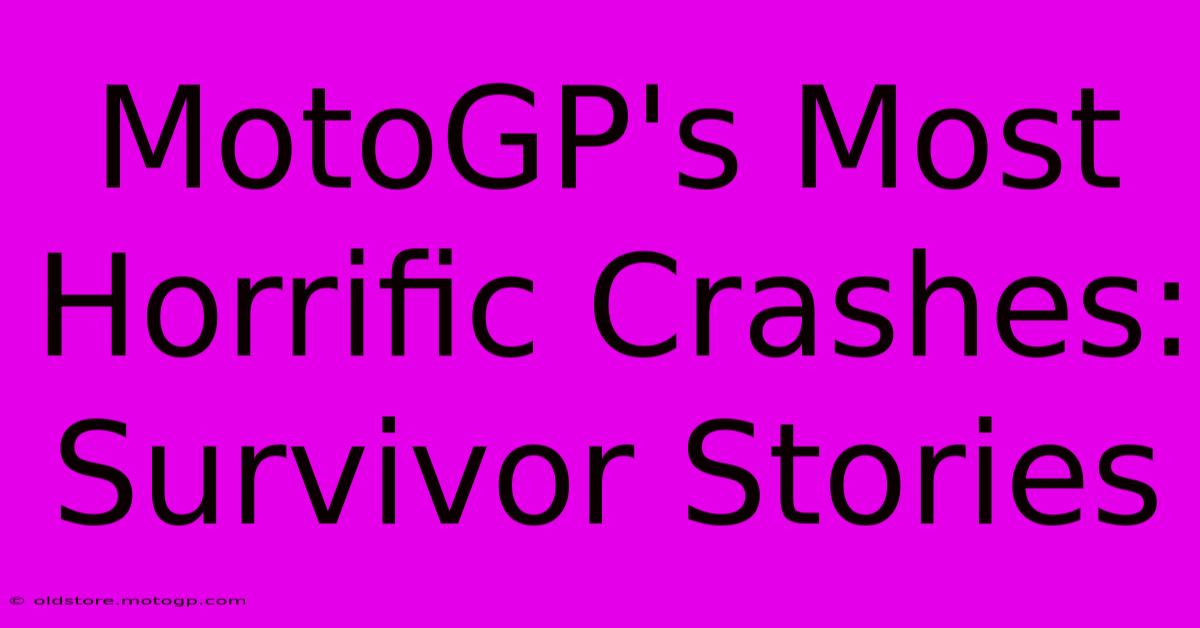 MotoGP's Most Horrific Crashes: Survivor Stories