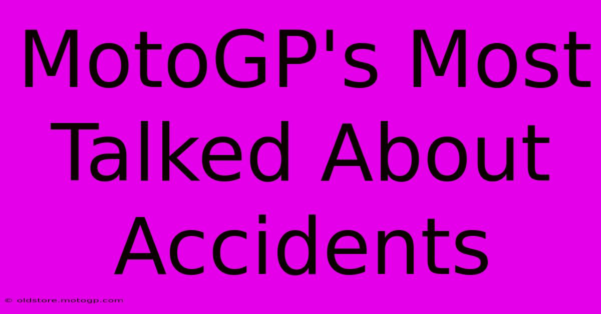 MotoGP's Most Talked About Accidents