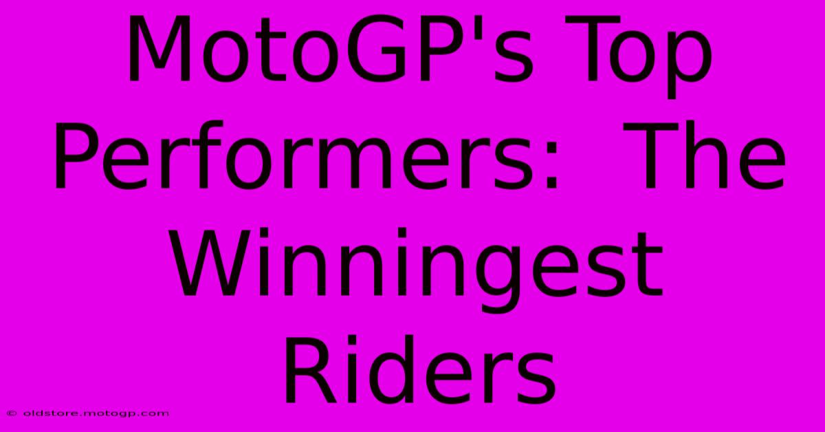 MotoGP's Top Performers:  The Winningest Riders