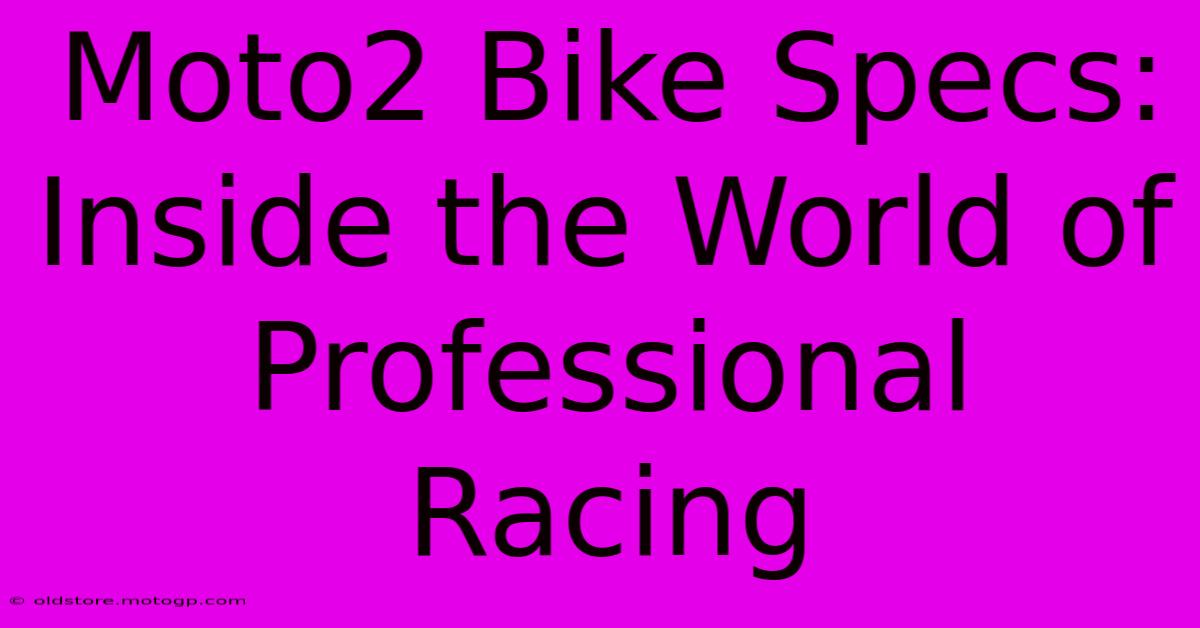 Moto2 Bike Specs: Inside The World Of Professional Racing