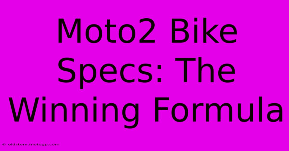 Moto2 Bike Specs: The Winning Formula