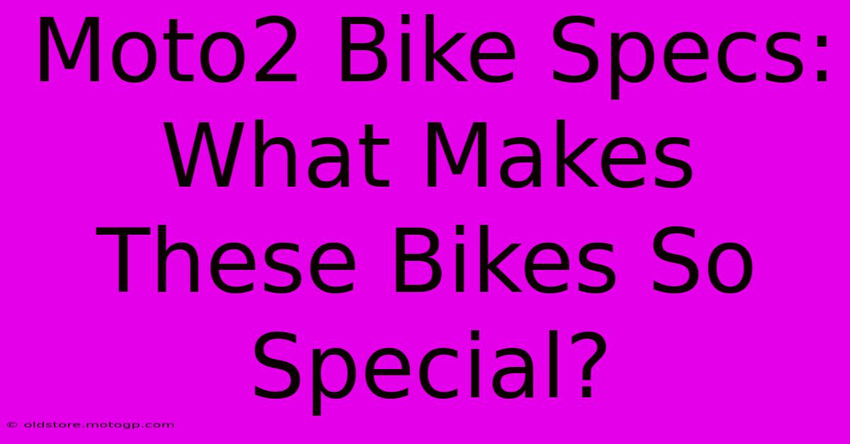 Moto2 Bike Specs: What Makes These Bikes So Special?