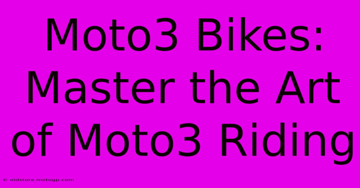 Moto3 Bikes:  Master The Art Of Moto3 Riding