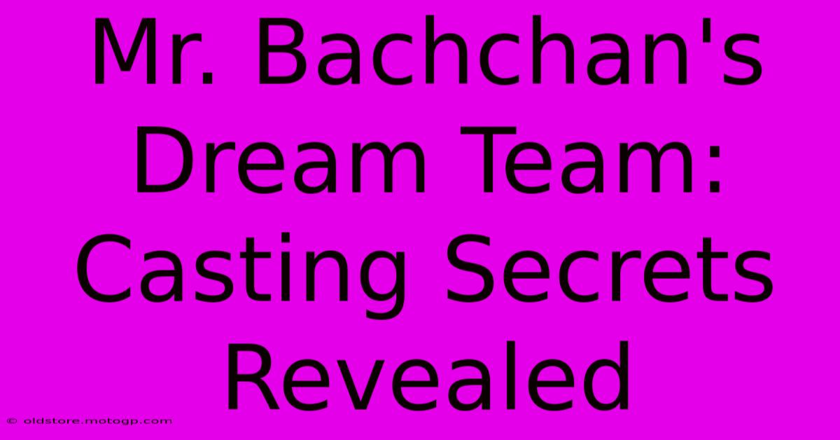 Mr. Bachchan's Dream Team: Casting Secrets Revealed