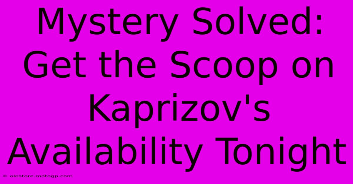 Mystery Solved: Get The Scoop On Kaprizov's Availability Tonight