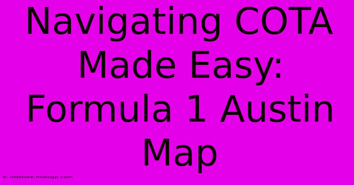 Navigating COTA Made Easy: Formula 1 Austin Map