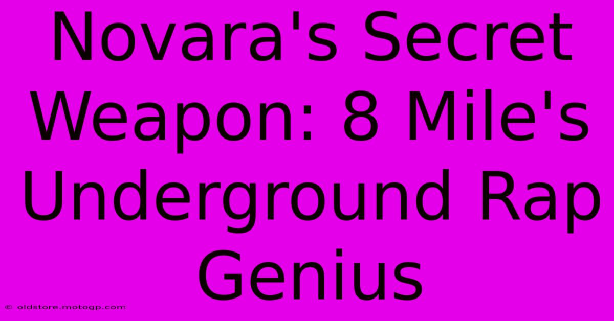 Novara's Secret Weapon: 8 Mile's Underground Rap Genius