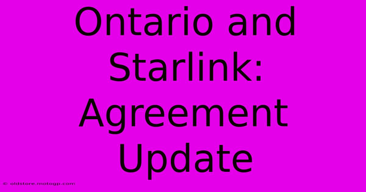 Ontario And Starlink: Agreement Update