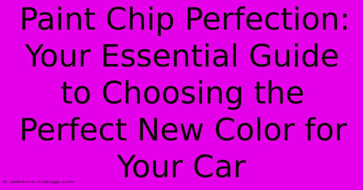 Paint Chip Perfection: Your Essential Guide To Choosing The Perfect New Color For Your Car