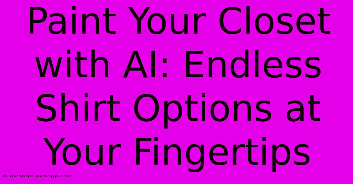 Paint Your Closet With AI: Endless Shirt Options At Your Fingertips