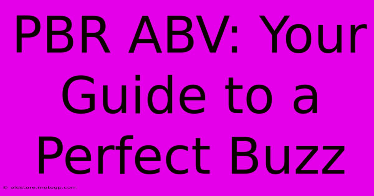 PBR ABV: Your Guide To A Perfect Buzz