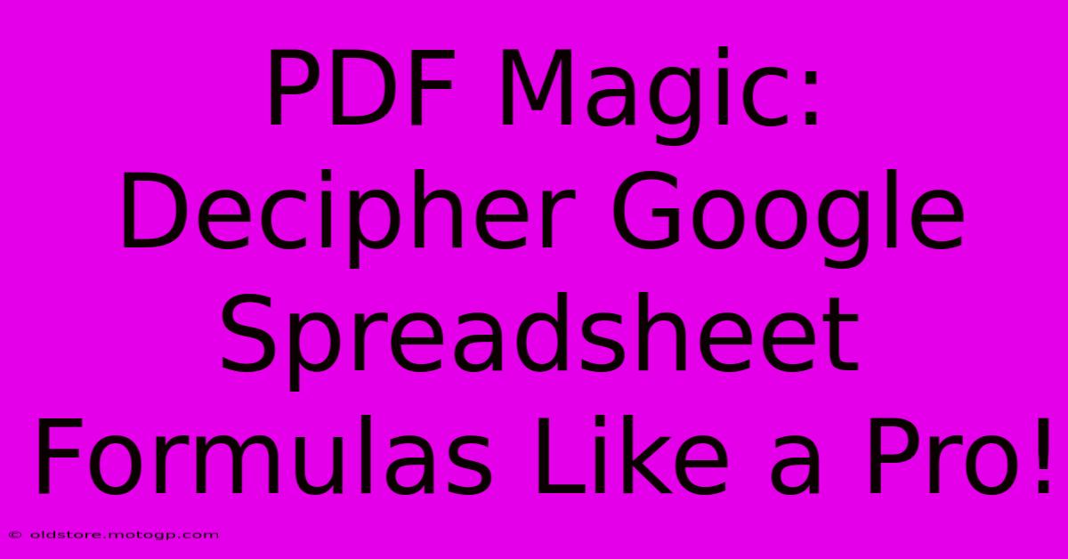 PDF Magic: Decipher Google Spreadsheet Formulas Like A Pro!