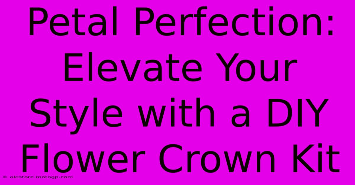 Petal Perfection: Elevate Your Style With A DIY Flower Crown Kit