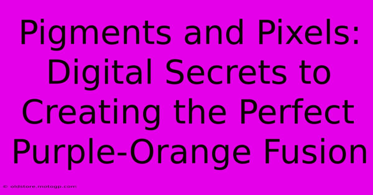 Pigments And Pixels: Digital Secrets To Creating The Perfect Purple-Orange Fusion