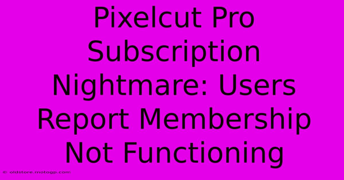 Pixelcut Pro Subscription Nightmare: Users Report Membership Not Functioning