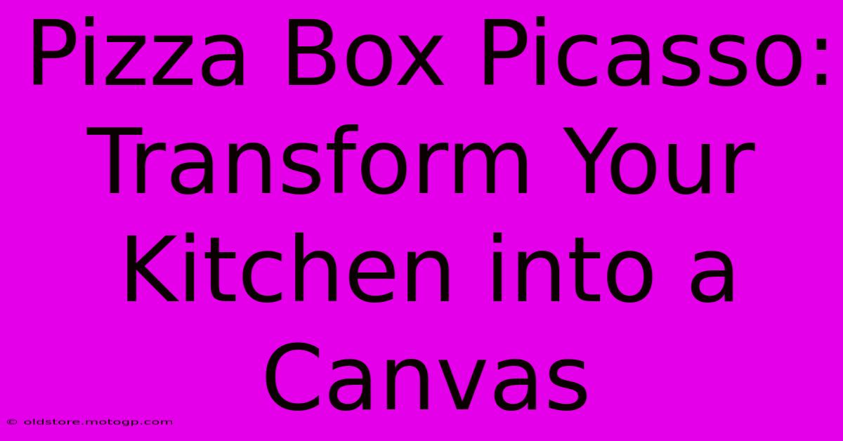 Pizza Box Picasso: Transform Your Kitchen Into A Canvas