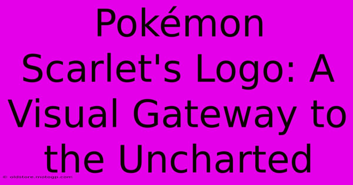 Pokémon Scarlet's Logo: A Visual Gateway To The Uncharted