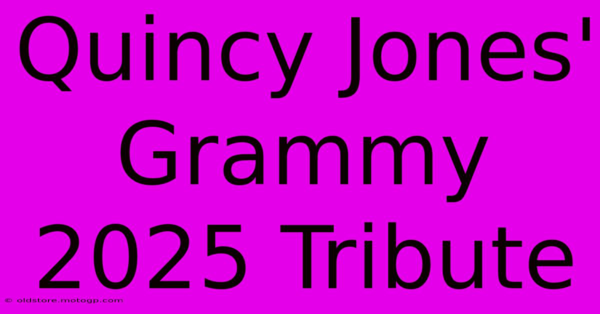 Quincy Jones' Grammy 2025 Tribute