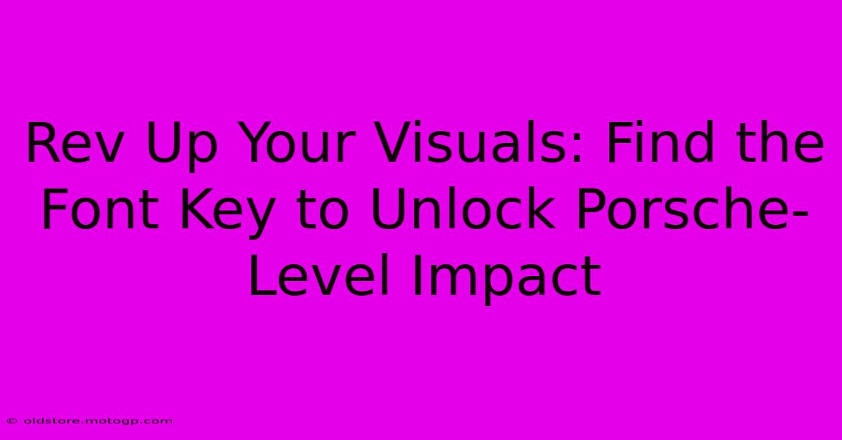 Rev Up Your Visuals: Find The Font Key To Unlock Porsche-Level Impact