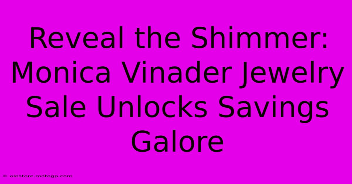 Reveal The Shimmer: Monica Vinader Jewelry Sale Unlocks Savings Galore