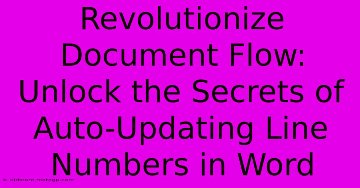 Revolutionize Document Flow: Unlock The Secrets Of Auto-Updating Line Numbers In Word