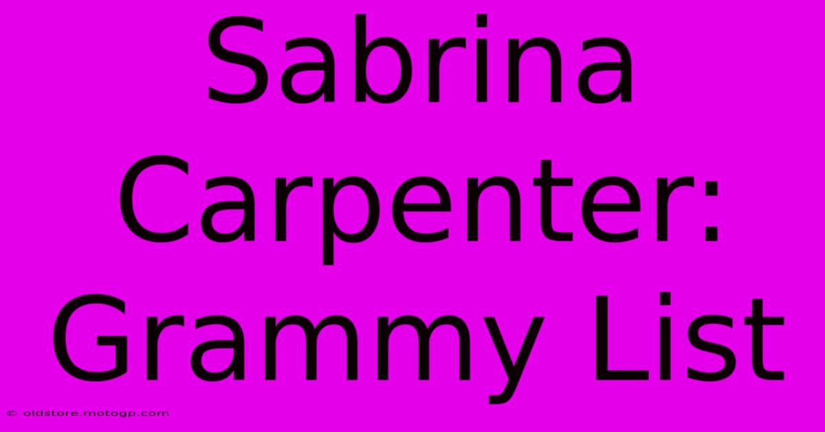 Sabrina Carpenter: Grammy List