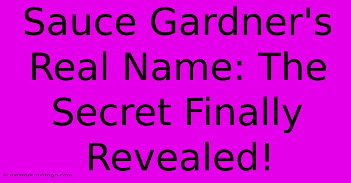 Sauce Gardner's Real Name: The Secret Finally Revealed!