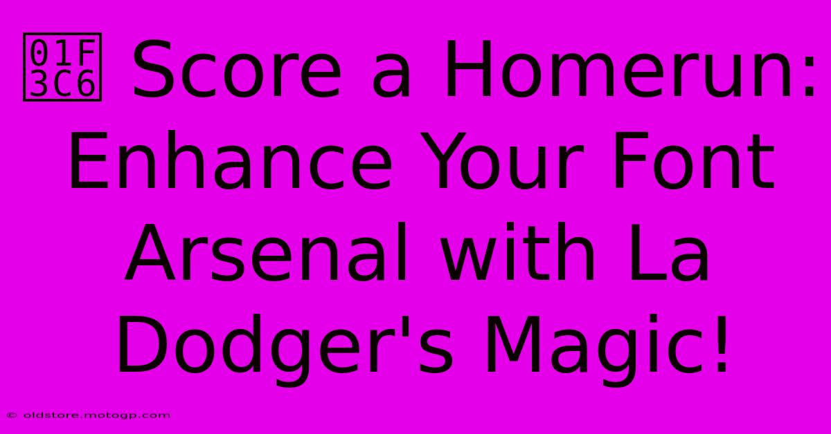 🏆 Score A Homerun: Enhance Your Font Arsenal With La Dodger's Magic!