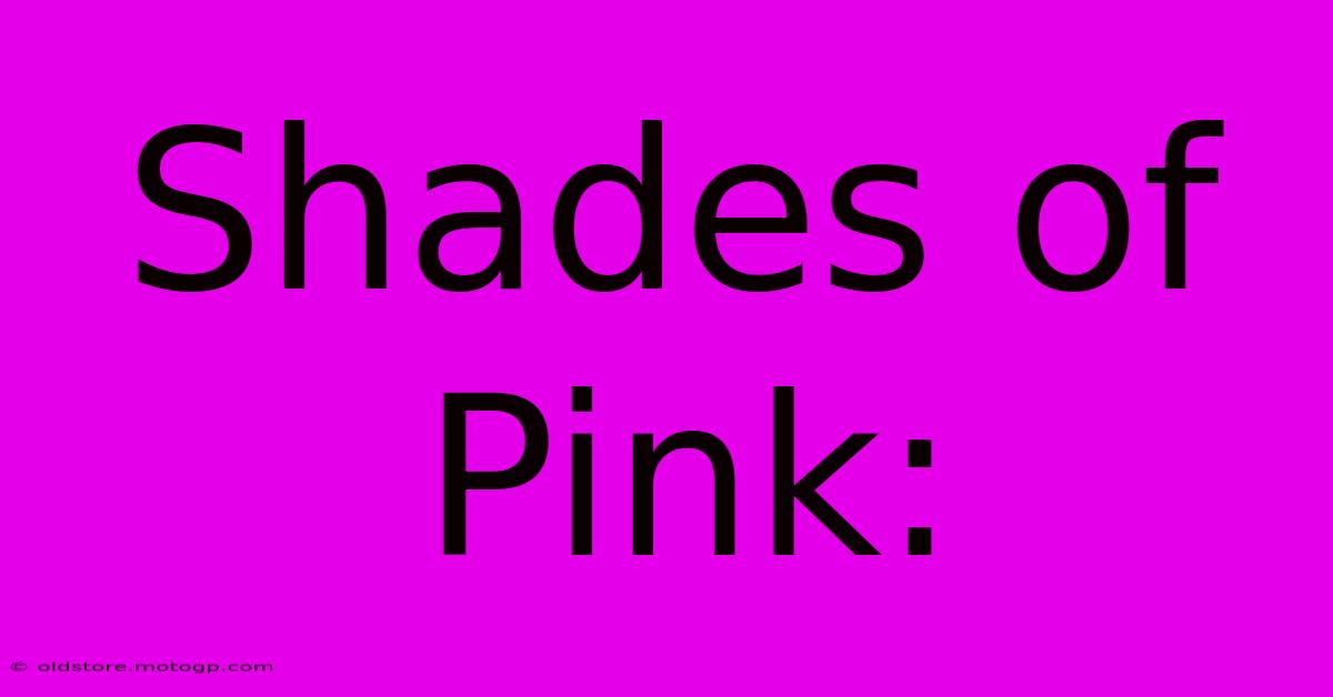 Shades Of Pink: